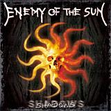 Enemy Of The Sun - Shadows
